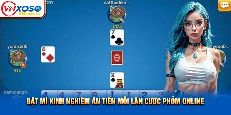 Bật mí kinh nghiệm ăn tiền mỗi lần cược phỏm online Bật mí kinh nghiệm ăn tiền mỗi lần cược phỏm online