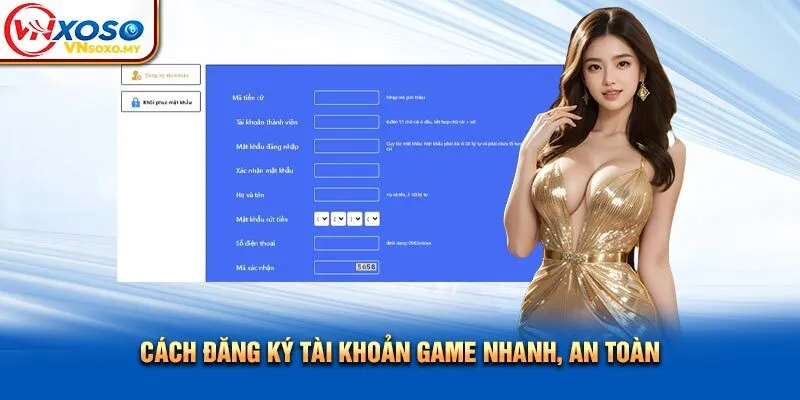 Cách đăng ký tài khoản game nhanh, an toàn