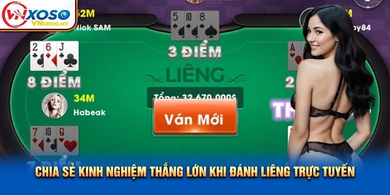 Chia sẻ kinh nghiệm thắng lớn khi đánh liêng trực tuyến