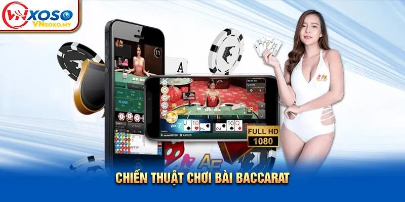 Chiến thuật chơi bài baccarat Chiến thuật chơi bài baccarat