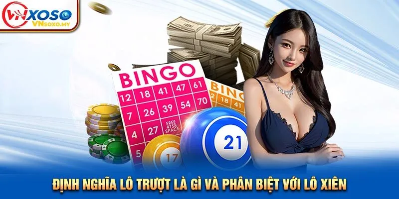 Định nghĩa lô trượt là gì và phân biệt với lô xiên