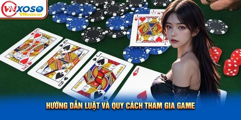 Hướng dẫn luật và quy cách tham gia game