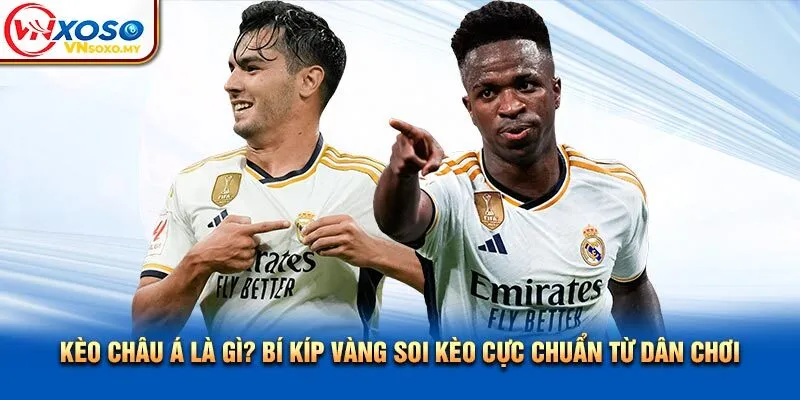 Kèo Châu Á Là Gì? Bí Kíp Vàng Soi Kèo Cực Chuẩn Từ Dân Chơi
