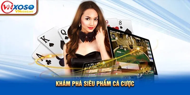 Khám phá siêu phẩm cá cược Khám phá siêu phẩm cá cược