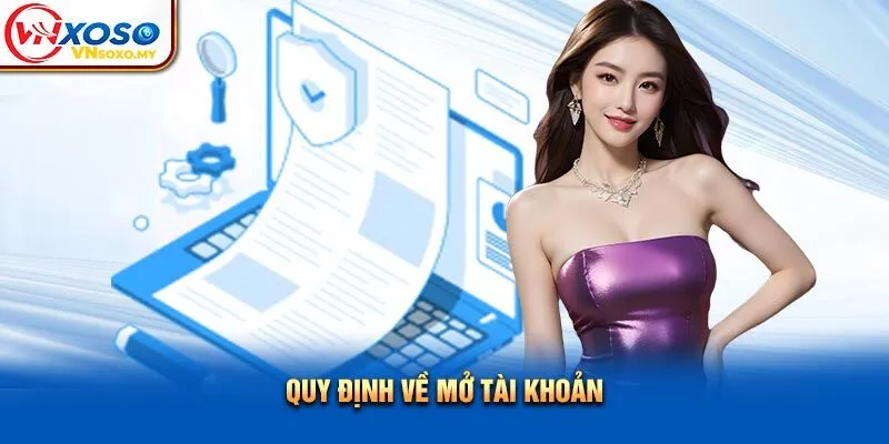 Quy định về mở tài khoản Quy định về mở tài khoản