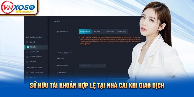 Sở hữu tài khoản hợp lệ tại nhà cái khi giao dịch