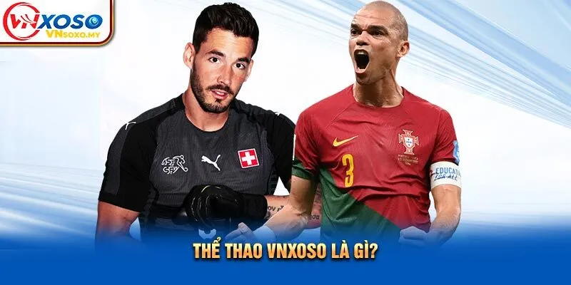 Thể thao Vnsoxo là gì? Thể thao Vnsoxo là gì?