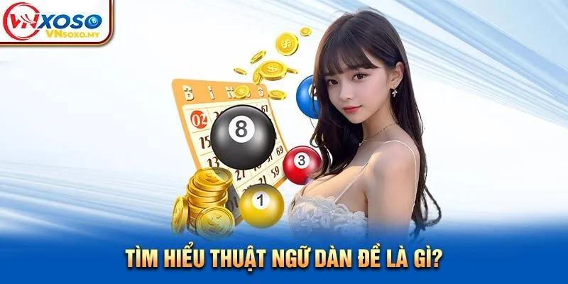 Tìm hiểu thuật ngữ dàn đề là gì?